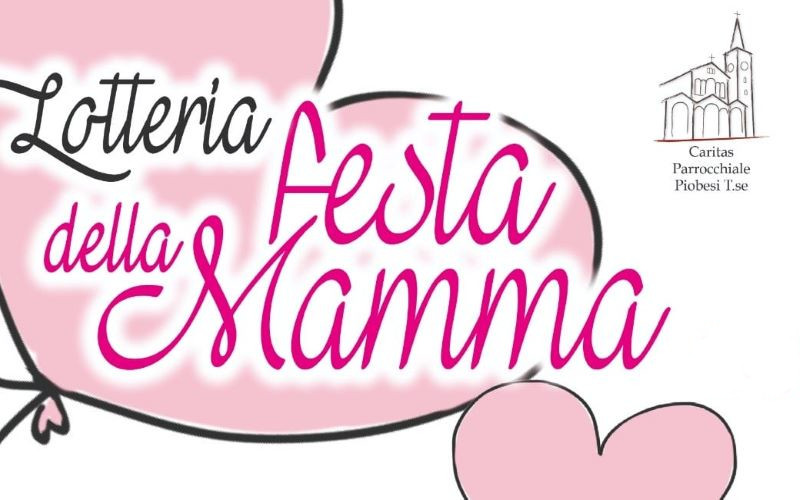 piobesi torinese caritas festa della mamma lotteria oratorio